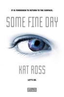 Some Fine Day 1477849378 Book Cover