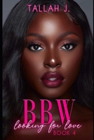 BBW Looking for Love 4: A Hood Love Story B0DZGTFSBB Book Cover