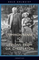 Common Sense 101: Lessons from G.K. Chesterton 1586171399 Book Cover