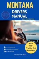 MONTANA DRIVERS MANUAL: Comprehensive Guide to Passing the Montana Drivers Test and Safe Driving (DRIVERS GUIDE) B0GHSCDRQP Book Cover