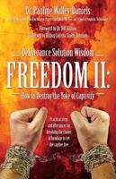 Deliverance Solution Wisdom Freedom II: How to Destroy the Yoke of Captivity - Practical Steps and Utterances for Breaking the Chains of Bondage to Se 1478735287 Book Cover