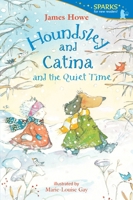 Houndsley and Catina and the Quiet Time (Houndsley and Catina) 076366863X Book Cover