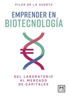 Emprender en biotecnología 8418709758 Book Cover