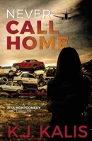 Never Call Home 1955990050 Book Cover