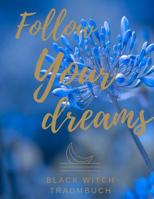 Traumbuch Follow your dreams 1097777197 Book Cover