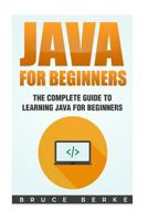Java for Beginners: The Complete Guide to Learning Java for Beginners 1720516766 Book Cover
