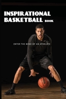 Inspirational Basketball Book: Enter The Mind Of An Athelete: Mind Of An Athlete B08T48HP2S Book Cover