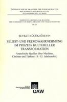 Selbst- Und Fremdwahrnehmung Im Prozess Kultureller Transformation: Anatolische Quellen Uber Muslime, Christen Und Turken (13-15. Jahrhundert) 370017070X Book Cover
