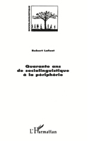 QUARANTE ANS DE SOCIOLINGUISTIQUE A LA PERIPHERIE (French Edition) 2738458084 Book Cover