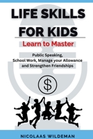 Life Skills for Kids B0DX6K2W27 Book Cover