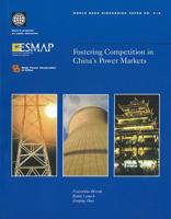 Fostering Competition in China's Power Markets (World Bank Discussion Paper) 0821347438 Book Cover