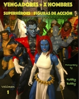 VENGADORES + X HOMBRES: SUPERHÉROES (CIFRAS DE ACCIÓN) (Spanish Edition) 171175627X Book Cover