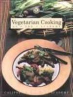 Vegetarian Cooking at the Academy (California Culinary Academy) 1564260380 Book Cover