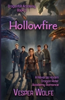Hollowfire: A Reverse Harem Dragon Rider Academy Romance (Dragonfall Academy) B0GVK5N3B4 Book Cover