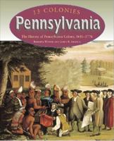 Pennsylvania: The History of Pennsylvania Colony, 1681-1776 (Wiener, Roberta, 13 Colonies.) 0739868861 Book Cover