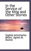 In The Service Of The King And Other Stories (1913) 1165483009 Book Cover