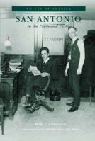 San Antonio [Texas] in the 1920s and 1930s (Voices of America) 0738501522 Book Cover
