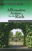 Affirmative Action for the Rich: Legacy Preferences in College Admissions 0870785184 Book Cover