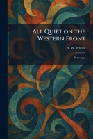 All Quiet on the Western Front: Remarque 1025267958 Book Cover