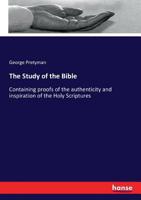 Introduction To The Study Of The Bible: Containing Proofs Of The Authenticity And Inspiration Of The Holy Scriptures 3337149480 Book Cover