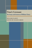 Time’s Covenant: The Essays and Sermons of William Clancy 0822985012 Book Cover