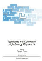 Techniques and Concepts of High-Energy Physics IX 0306457091 Book Cover