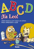 ¡Ya Leo! - ABCD: Versicuentos con todas las letras para aprender a leer 9876341324 Book Cover