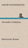 Alexander von Babylon 1545334013 Book Cover