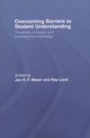 Overcoming Barriers to Student Understanding: Threshold Concepts and Troublesome Knowledge 0415514185 Book Cover