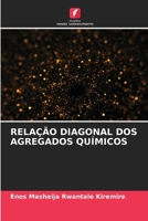 RELAÇÃO DIAGONAL DOS AGREGADOS QUÍMICOS (Portuguese Edition) 6208810930 Book Cover