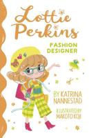 Lottie Perkins: Fashion Designer 0733339123 Book Cover