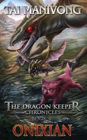 Onixian : The Dragon Keeper Chronicles 1732514127 Book Cover