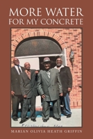 MORE WATER FOR MY CONCRETE 1669853403 Book Cover