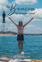 The Beacon of Greater Good 1039174302 Book Cover