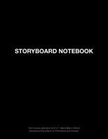 Storyboard Notebook: 16:9 Industry Standard | 8.5"x11" Matte Black 4-Panel Storyboard Sketchbook for Filmmakers & Animators 1798009870 Book Cover