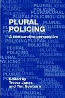 Plural Policing: A Comparative Perspective 0415355117 Book Cover