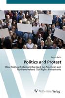 Politics and Protest 3836438569 Book Cover