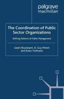 The Coordination of Public Sector Organizations: Shifting Patterns of Public Management 1349316431 Book Cover