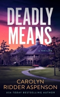 Deadly Means 1648754406 Book Cover