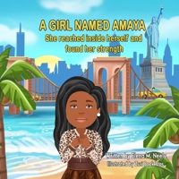 A Girl Named Amaya: She reached inside herself and found her strength 1737119927 Book Cover