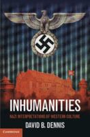 Inhumanities: Nazi Interpretations of Western Culture 1107521858 Book Cover