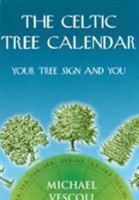 The Celtic Tree Calendar: Your Tree Sign and You 0285634631 Book Cover