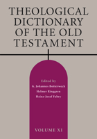 Theological Dictionary of the Old Testament, Volume XI 0802873065 Book Cover