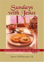 Sundays With Jesus: Reflections for the Year of Luke 0809144182 Book Cover