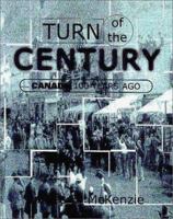 Turn of the Century: Canada 100 Years Ago 1550591819 Book Cover