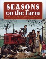 Seasons on the Farm: A Celebration of Country Life Through the Year 0760327769 Book Cover