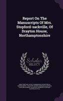 Report on the Manuscripts of Mrs. Stopford-Sackville, of Drayton House, Northamptonshire .. 1172039070 Book Cover