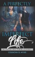 A Perfectly Imperfect Life 0578421038 Book Cover