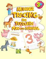Number tracing for toddlers fun with animals: Beginner to Tracing Lines, Shape & Numbers fun with animal 1077378033 Book Cover