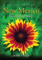 New Mexico Gardener's Guide: Revised Edition (New Mexico Gardener's Guide) 1888608552 Book Cover